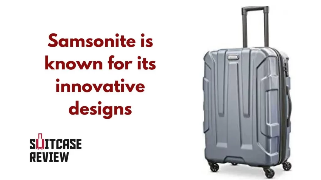 Samsonite is known for its innovative designs.