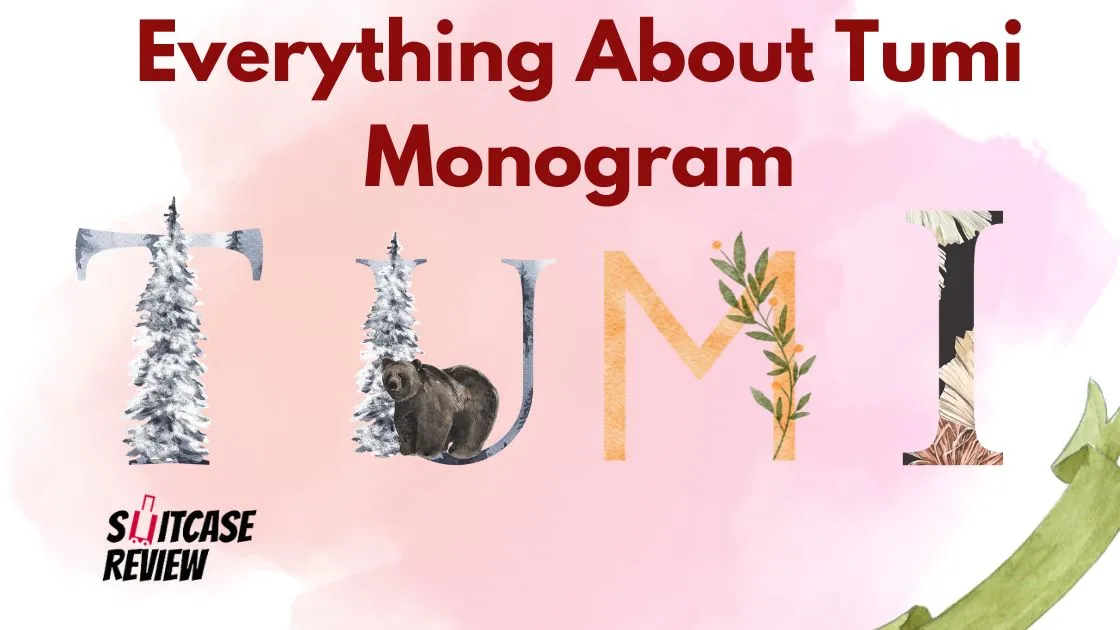 Everything About Tumi Monogram